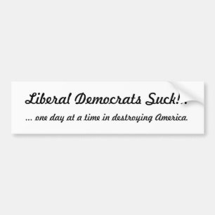 Adesivo Para Carro Democratas liberais sugam!!! ,… um dia em um tim