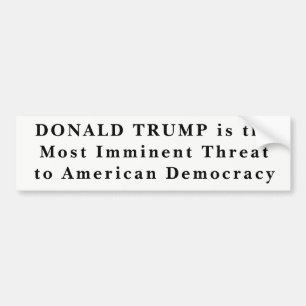 Adesivo Para Carro "Donald Trump a maioria de ameaça iminente à