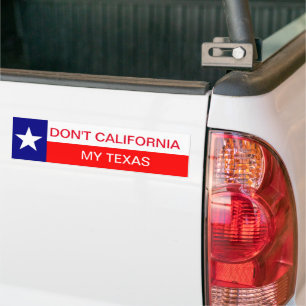 Adesivo Para Carro Don't California My Texas, Texan Bumper Sticker