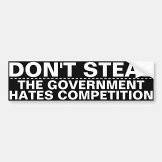 Adesivo Para Carro Don't steal, the government hates competition BIG!