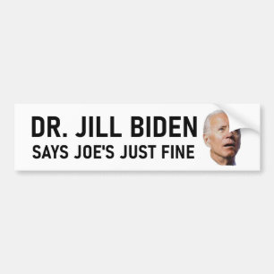 Adesivo Para Carro Dr. Jill Biden diz que Joe está bem
