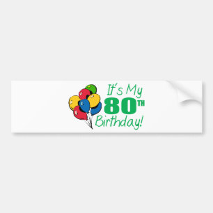 Adesivo Para Carro É meu aniversário do 80 (os balões)