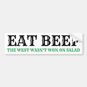 Adesivo Para Carro EAT BEEF. THE WEST WASN'T WON ON SALAD Bumper Stkr