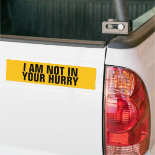 Adesivo Para Carro Engraçado "Não Estou Com Pressa" Anti Colador