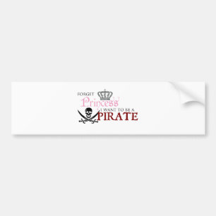 Adesivo Para Carro "Esqueça a princesa, mim querem ser um pirata "