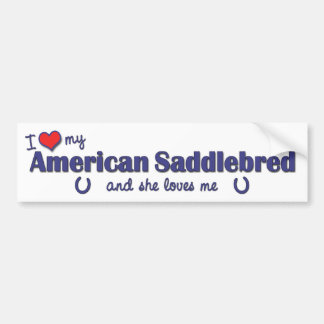 Adesivo Para Carro Eu amo meu Saddlebred americano (o cavalo fêmea)