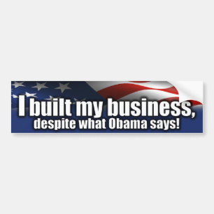 Adesivo Para Carro Eu construí meu negócio - anti Obama