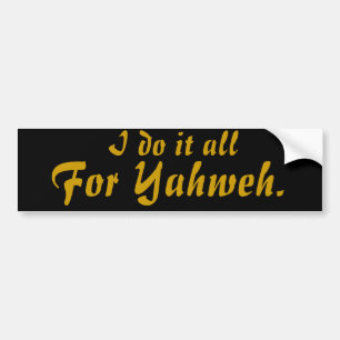 Adesivo Para Carro Eu faço-o todo, para Yahweh.