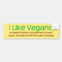 Eu gosto de veganos (embrulhados em bacon. .