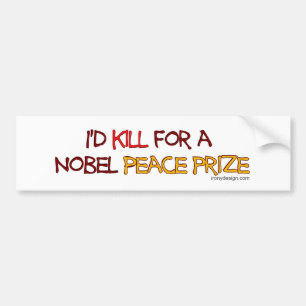 Adesivo Para Carro Eu mataria para um prêmio de paz de Nobel