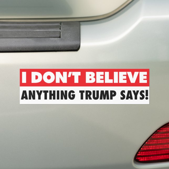 Adesivo Para Carro Eu não acredito que Trump Mies diz anti-trump (No carro)