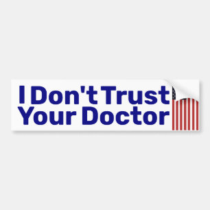 Adesivo Para Carro Eu não confio no seu médico.