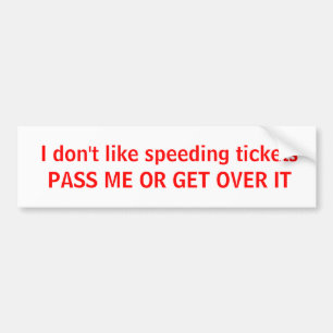 Adesivo Para Carro Eu não gosto de apressar o ticketsPASS MIM NEM N