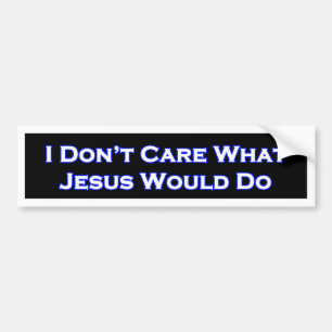 Adesivo Para Carro Eu não me importo que Jesus faria o autocolante n