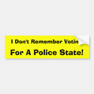 Adesivo Para Carro Eu não recordo votar para um estado policial!