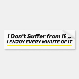 Adesivo Para Carro Eu não sofro do IBS... Eu Gosto Cada Minuto De