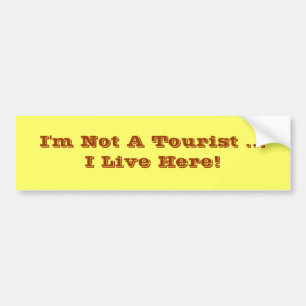 Adesivo Para Carro Eu não sou um turista. Eu vivo aqui com um autoco