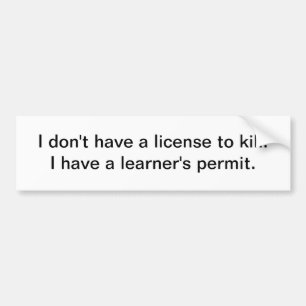 Adesivo Para Carro Eu não tenho uma licença matar - o autocolante n