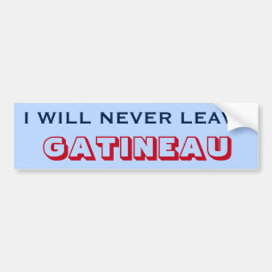 Adesivo Para Carro "EU NUNCA VOU DEIXAR GATINEAU" (Canadá)