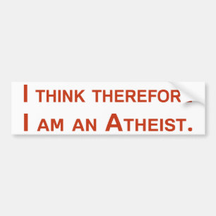 Adesivo Para Carro Eu penso que conseqüentemente eu sou um Atheist.