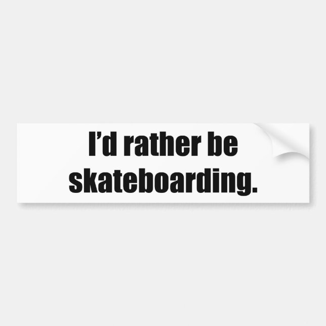 Adesivo Para Carro Eu preferencialmente Skateboarding (Frente)