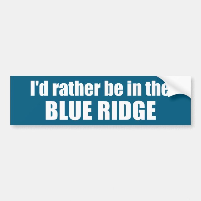 Adesivo Para Carro Eu Preferiria Estar Na Blue Ridge (Frente)
