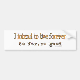 Adesivo Para Carro Eu pretendo viver para sempre Bumpersticker