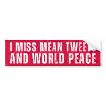 Eu sinto falta dos tuítes médios e da paz mundial,