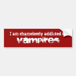 Adesivo Para Carro Eu sou shamelessly viciado aos vampiros