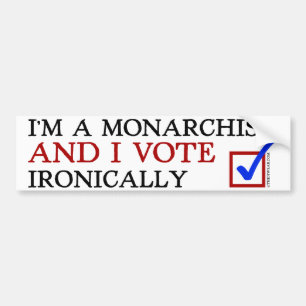Adesivo Para Carro Eu sou um Monarchist e eu voto irònica