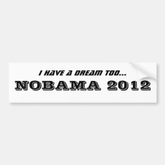 Adesivo Para Carro Eu tenho um sonho demasiado…, NOBAMA 2012