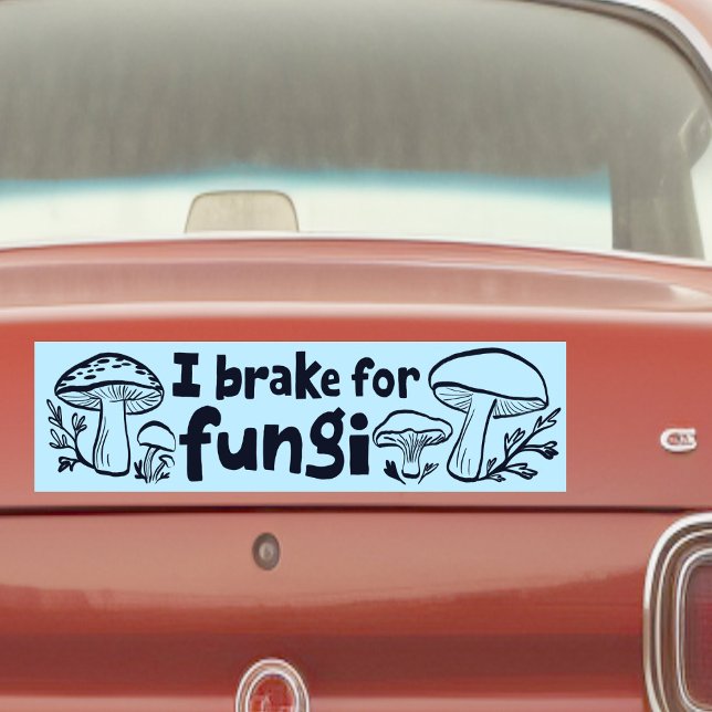 Adesivo Para Carro EU TRAGO PELA FUNGI Cute Mushroom Forjando Naturez (I BRAKE FOR FUNGI Cute Mushrooms Foraging Nature Bumper Sticker
)