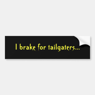 Adesivo Para Carro Eu travo para tailgaters…