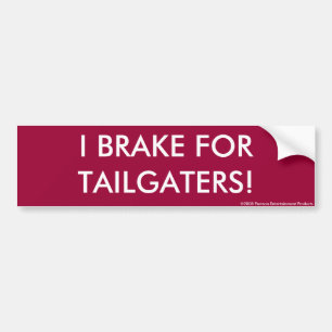 Adesivo Para Carro EU TRAVO PARA TAILGATERS! Autocolante no vidro