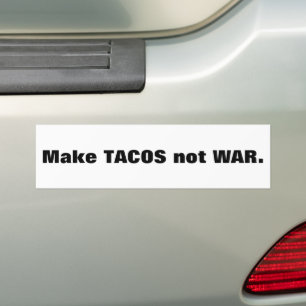Adesivo Para Carro Faça a GUERRA do TACOS não