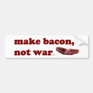Adesivo Para Carro Faça o bacon, não bumpersticker da guerra