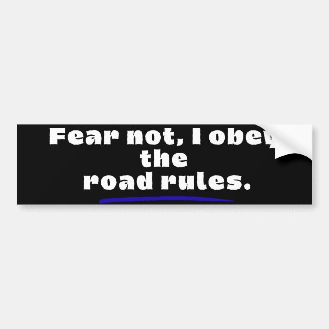 Adesivo Para Carro Fear Not, I Obey The Road Rules. (Frente)