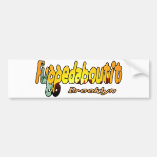 Adesivo Para Carro Fuggedaboutit- Brooklyn, NYC