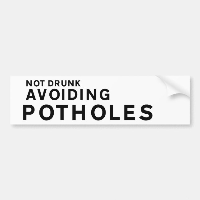 Adesivo Para Carro Funny Pothole Bumper Sticker – Not Drunk Avoiding  (Frente)