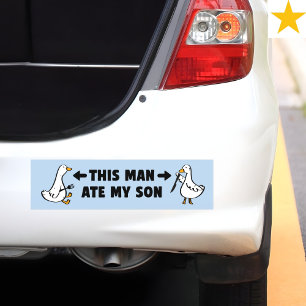 Adesivo Para Carro Ganso Bobo Divertido Este Homem Comeu Meu Filho