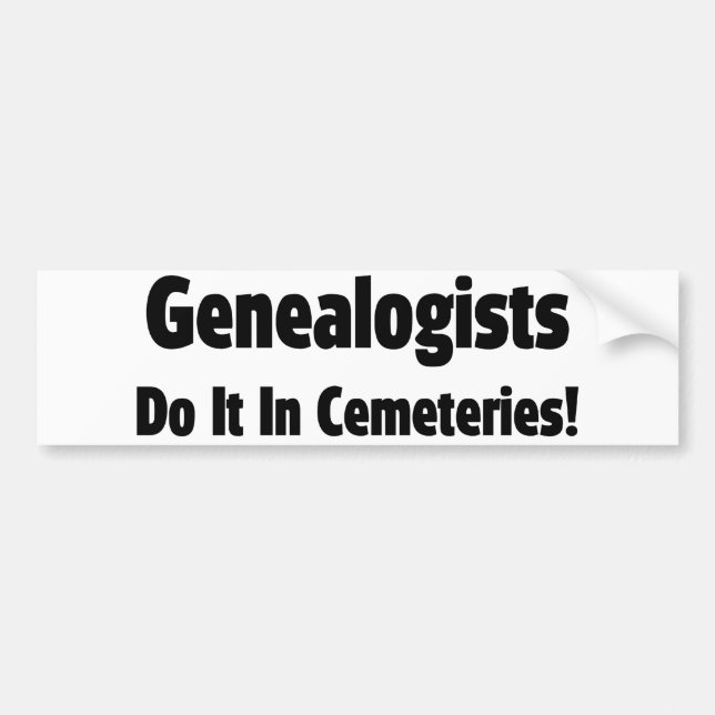 Adesivo Para Carro Genealogistas Fazem Isso Em Cemitérios (Frente)