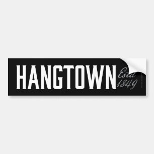Adesivo Para Carro Hangtown Bumper Sticker (Est 1849)