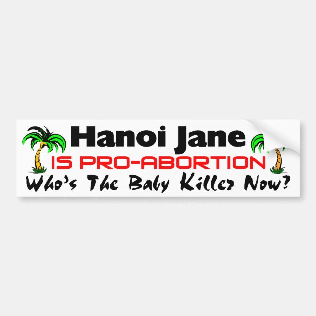 Adesivo Para Carro Hanoi Jane é Pro-Aborto (Frente)
