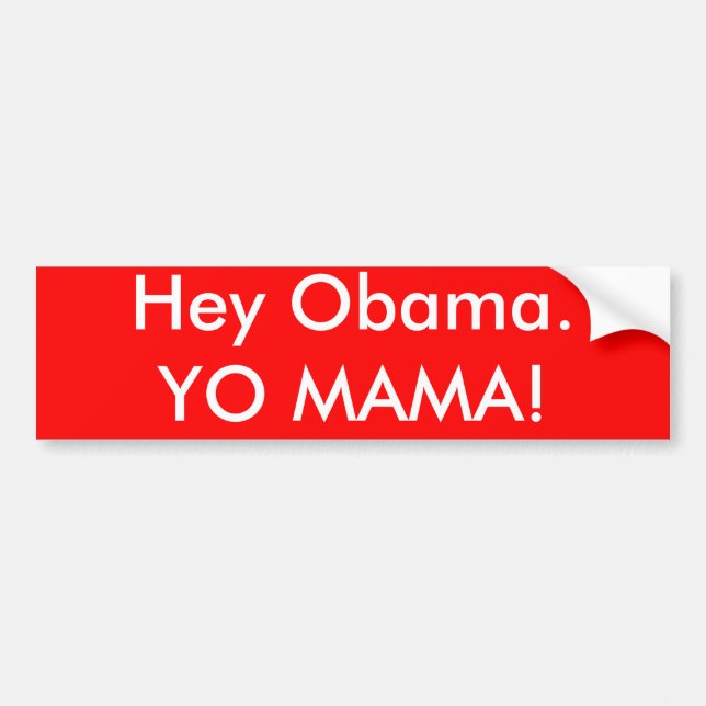Adesivo Para Carro Hey Obama.  MAMA DE YO! (Frente)