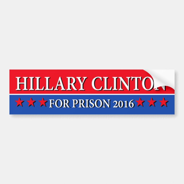 ADESIVO PARA CARRO "HILLARY CLINTON PARA A PRISÃO 2016 " (Frente)