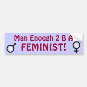 Adesivo Para Carro Homem bastante 2 B uma FEMINISTA! bumpersticker