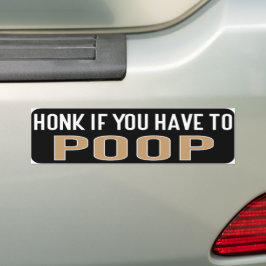 Adesivo Para Carro Honk If You Have to Poop