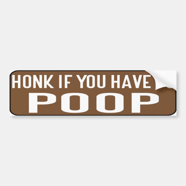 Adesivo Para Carro Honk If You Have to Poop (Frente)