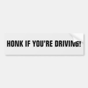 Adesivo Para Carro Honk If You're Driving bumper sticker II