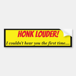 Adesivo Para Carro Honk Louder, não consigo ouvi-lo